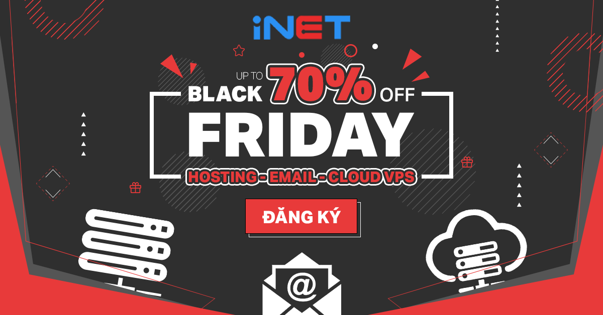 BLACK FRIDAY - INET giảm giá lên tới 70% + Tặng bộ theme/ plug-in bản quyền siêu HOT